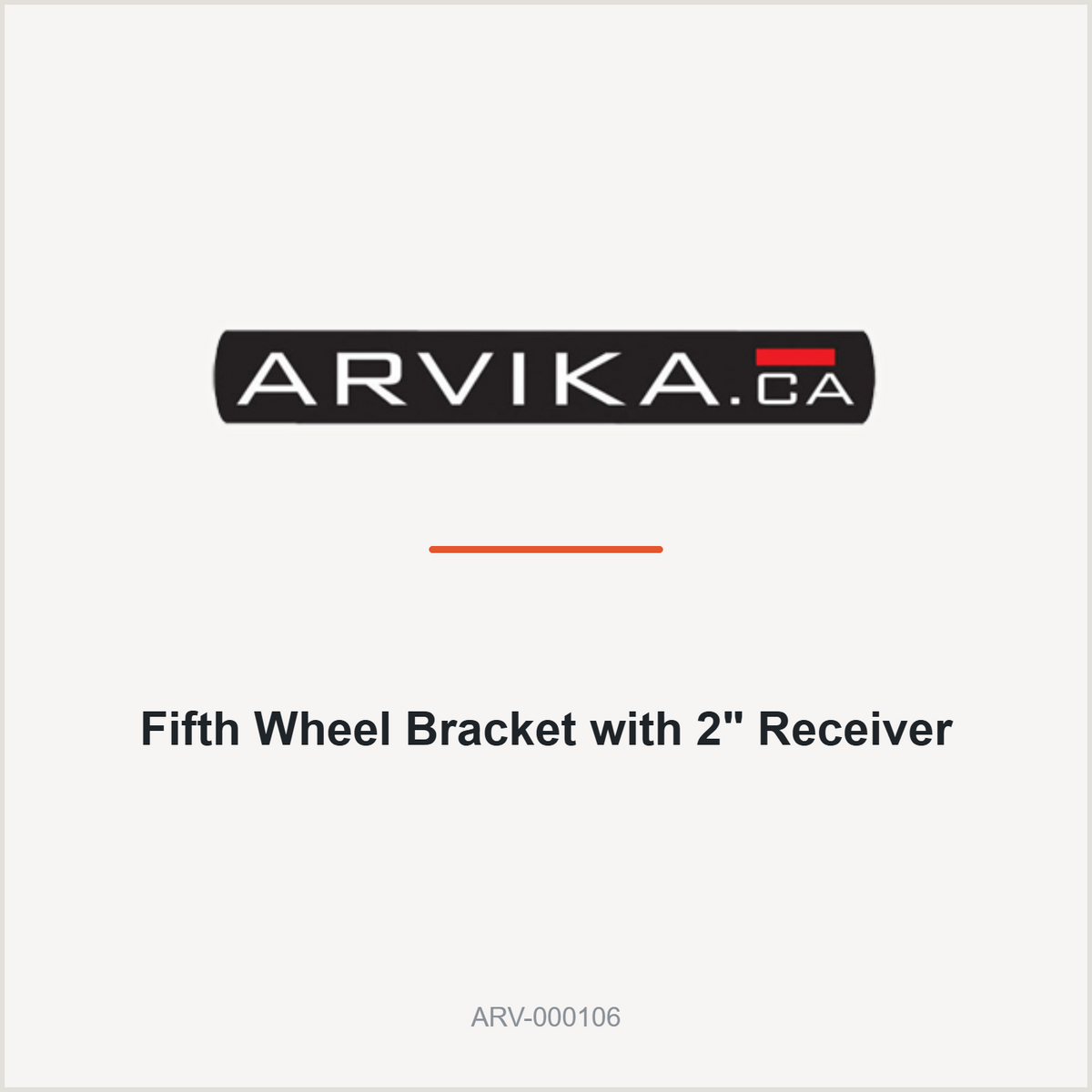 Arvika 5WH2 fifth wheel bracket with 2 inch receiver, included