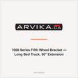 Arvika 7000 Series Fifth Wheel Bracket — Long Bed Truck, 50" Extension