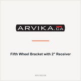Arvika 5WH2 fifth wheel bracket with 2 inch receiver, included